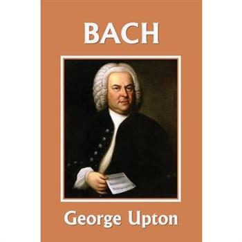 Johann Sebastian Bach (Yesterday’s Classics)