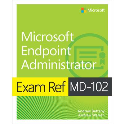 Exam Ref MD-102 Microsoft Endpoint Administrator | 拾書所