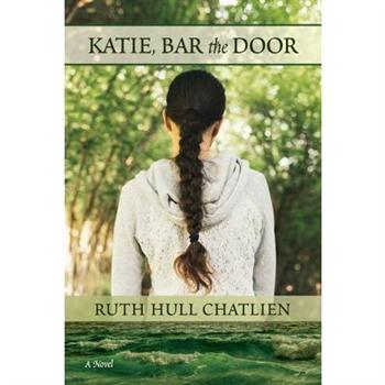 Katie, Bar the Door