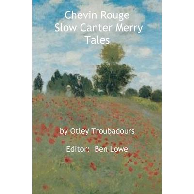 Chevin Rouge - Slow Canter Merry Tales