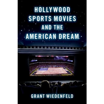 Hollywood Sports Movies and the American Dream