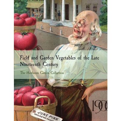 Field and Garden Vegetables of the Late Nineteenth Century | 拾書所
