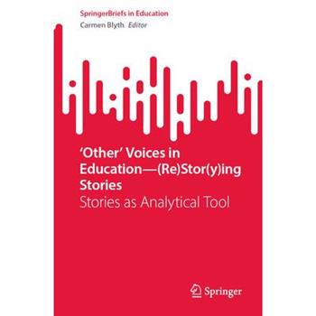 ’Other’ Voices in Education--(Re)Stor(y)Ing Stories