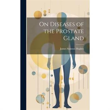 On Diseases of the Prostate Gland