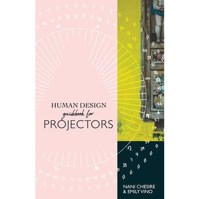 Human Design Guidebook for Projectors