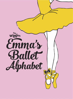 The Wiggles: Emma's Ballet AlphabetTheWiggles: Emma's Ballet Alphabet | 拾書所