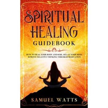 Spiritual Healing Guidebook