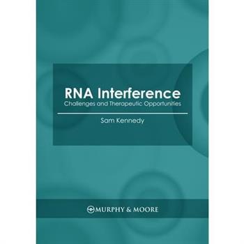 RNA Interference: Challenges and Therapeutic Opportunities