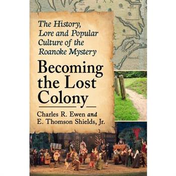 Becoming the Lost Colony