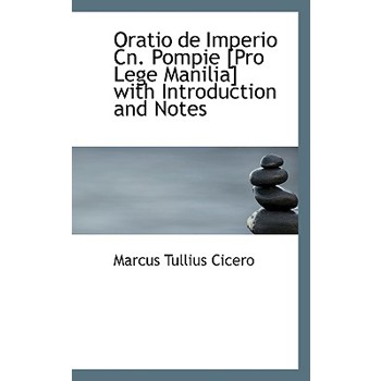 Oratio de Imperio Cn. Pompie [Pro Lege Manilia] with Introduction and Notes