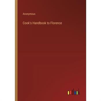 Cook’s Handbook to Florence