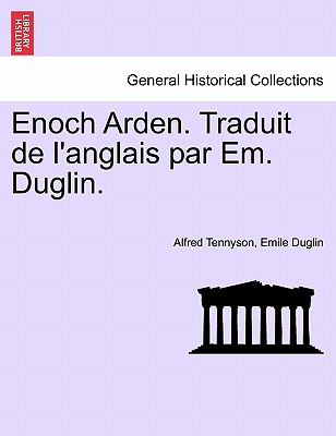 Enoch Arden. Traduit de l’Anglais Par Em. Duglin.