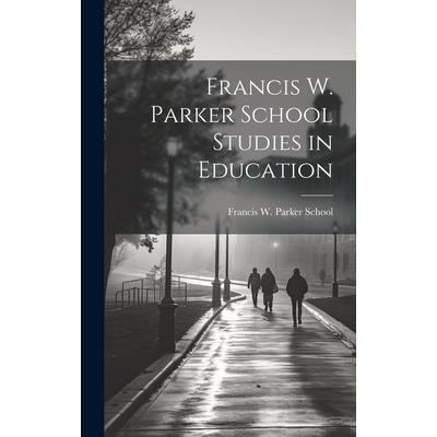Francis W. Parker School Studies in Education | 拾書所