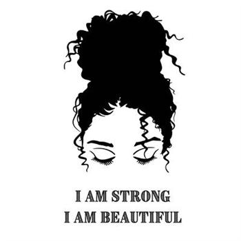 Messy Bun - I am Strong - I am Beautiful