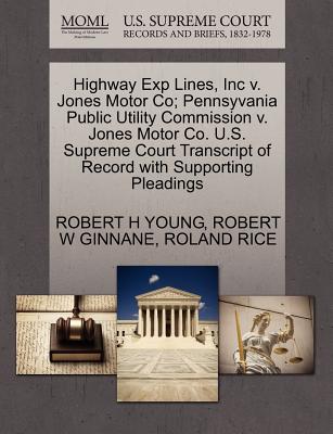 Highway Exp Lines, Inc V. Jones Motor Co; Pennsyvania Public Utility Commission V. Jones Motor Co. U.S. Supreme Court Transcript of Record with Supporting Pleadings