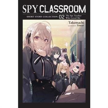 Spy Classroom Short Story Collection, Vol. 2 (Light Novel)