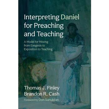 Interpreting Daniel for Preaching and Teaching