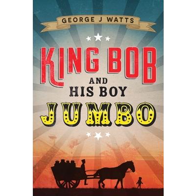 King Bob And His Boy Jumbo