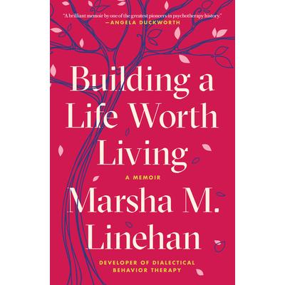Building a Life Worth Living