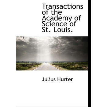 Transactions of the Academy of Science of St. Louis.