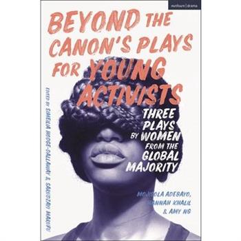 Beyond the Canon’s Plays for Young Activists