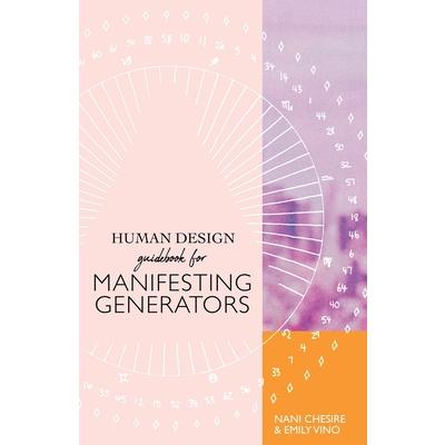 Human Design Guidebook for Manifesting Generators