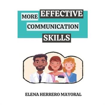 More Effective Communication Skills