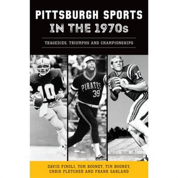 Pittsburgh Sports in the 1970s
