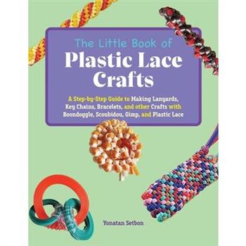 The Little Book of Plastic Lace Crafts