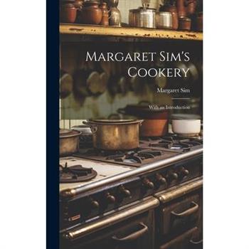 Margaret Sim’s Cookery