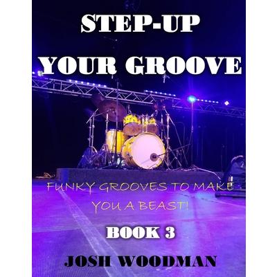 Step－Up Your GrooveFunky Grooves to Make You a Beast!
