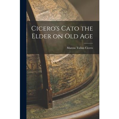 Cicero’s Cato the Elder on Old Age | 拾書所