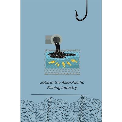 Jobs in the Asia-Pacific Fishing Industry