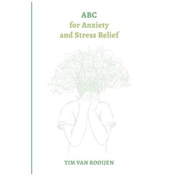 ABC for Anxiety and Stress Relief