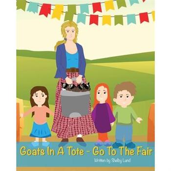 Goats In A Tote - Go To The Fair