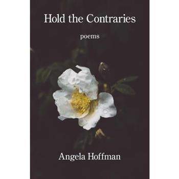 Hold the Contraries