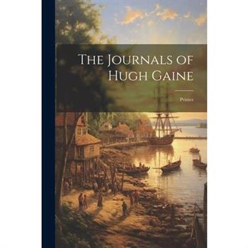 The Journals of Hugh Gaine