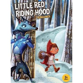 Little Red Riding Hood Reimagined!