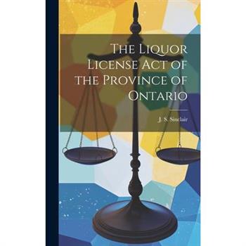 The Liquor License Act of the Province of Ontario