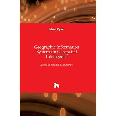Geographic Information Systems in Geospatial Intelligence