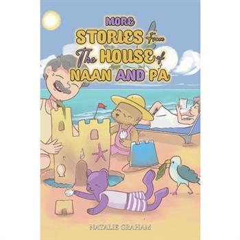 More Stories From the House of Naan and Pa