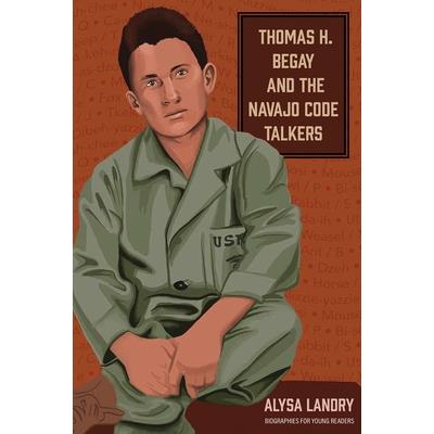 Thomas H. Begay and the Navajo Code Talkers | 拾書所