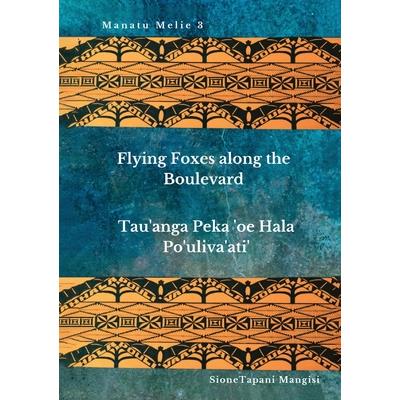 Flying Foxes Along the Boulevard, Tau’anga Peka ’oe Hala Po’uliva’ati’