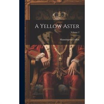 A Yellow Aster; Volume 2