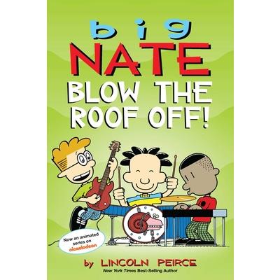 Big Nate: Blow the Roof Off!