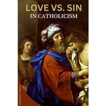 Love vs. Sin in Catholicism