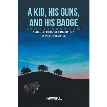 A Kid, His Guns, and His Badge