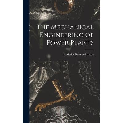 The Mechanical Engineering of Power Plants