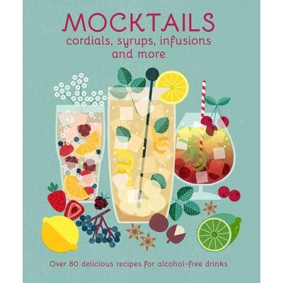 Mocktails, Cordials, Syrups, Infusions and More | 拾書所