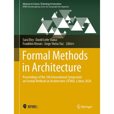 Formal Methods in ArchitectureProceedings of the 5th International Symposium on Formal Methods in Architecture (5fma), Lisbon 2020